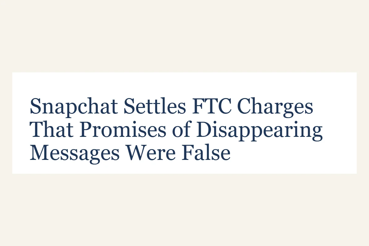 Pressemitteilung der FTC: Snapchat Settles FTC Charges